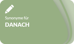 Danach-Synonyme-01