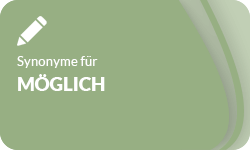 Moeglich-Synonyme-01