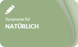 Natuerlich-Synonyme-01