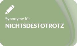 Nichtsdestotrotz-Synonyme-01